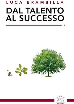 Dal talento al successo