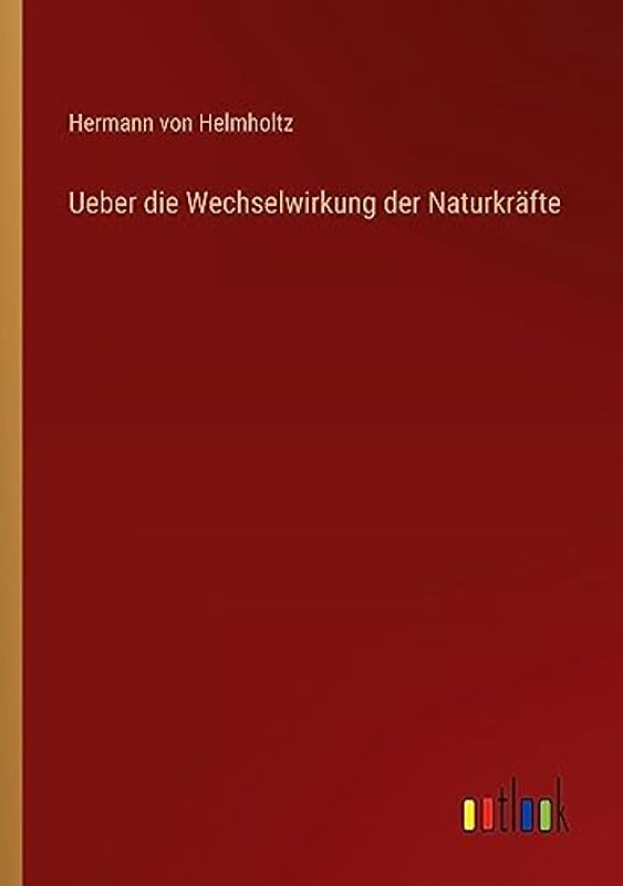 Ueber die Wechselwirkung der Naturkräfte