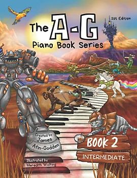 The A-G Piano Book 2: Intermediate (The A-G Piano Book Series, Band 2)