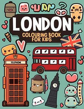 London Colouring Book For Kids: Funny To Explore London Landmarks & Places Travel Colouring Books For Kids