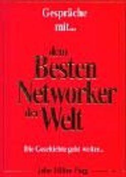 Gespräche mit dem besten Networker der Welt
