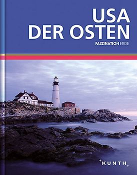 KUNTH Faszination Erde, USA/ Der Osten