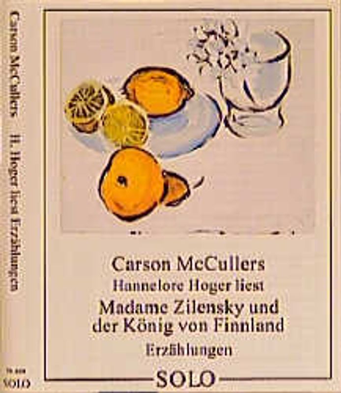 Madame Zilensky und der König von Finnland /Der Nomade /Ein Baum, ein Felsen, eine Wolke. Erzählungen