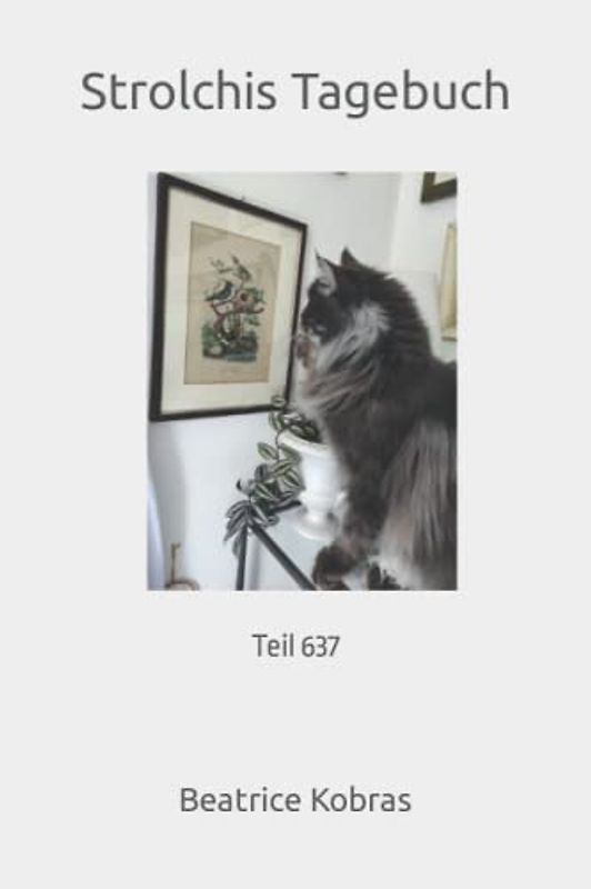 Strolchis Tagebuch: Teil 637