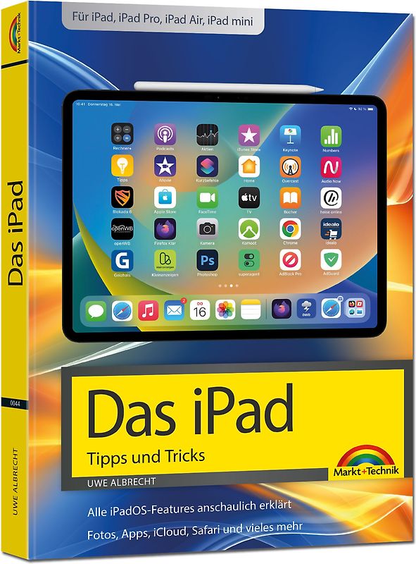 Das iPad - Tipps und Tricks - Aktuell zu iPadOS 26 Handbuch - für alle iPad-Modelle geeignet (iPad, iPad Pro, iPad Air, iPad mini)