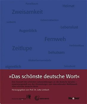 Das schönste deutsche Wort. Eine Auswahl der schönsten Liebeserklärungen an die deutsche Sprache – zusammengestellt aus den Einsendungen zum internationalen Wettbewerb „Das schönste deutsche Wort”