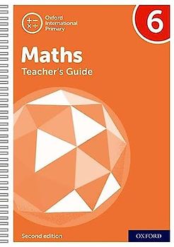 NEW Oxford International Primary Mathematics: Teacher's Guide 6 (Second Edition) (PYP mathematics Oxford international)