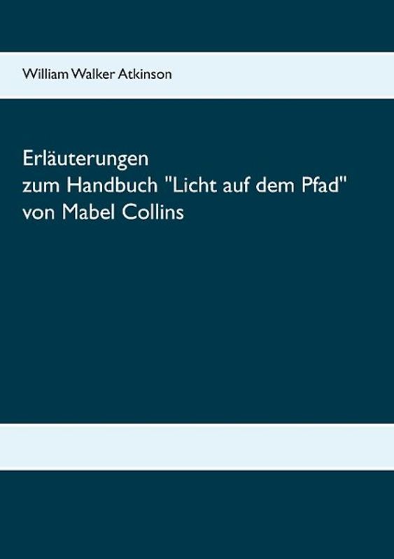Erläuterungen zum Handbuch Licht auf dem Pfad von Mabel Collins
