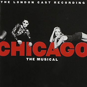 Original Cast - Kander: Chicago (Gesamtaufnahme März 1998, Original London Cast)