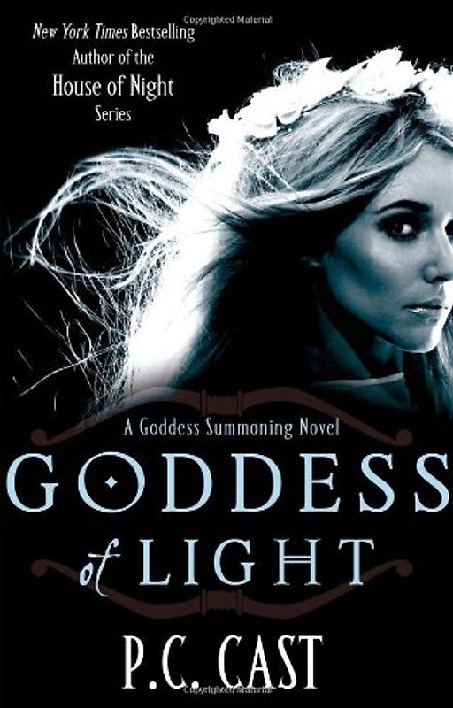 Goddess Summoning - Goddess of Light (Goddess Summoning Series) - P. C. Cast