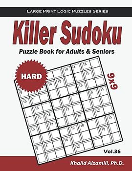 Killer Sudoku Puzzle Book for Adults & Seniors: 100 Large Print (9x9) Hard Puzzles (Large Print Logic Puzzles Series)