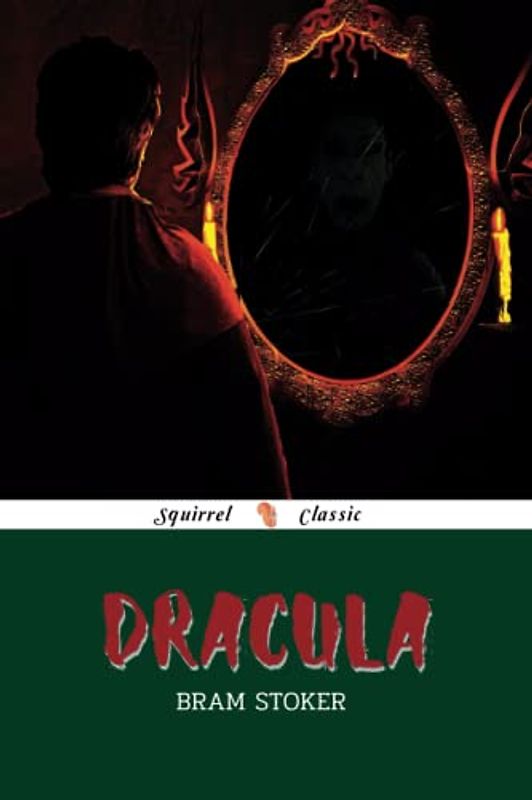 Dracula: (Squirrel Classic Editions: Classic Novels)