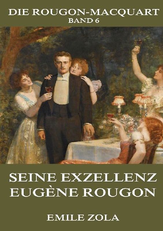 Seine Exzellenz Eugène Rougon