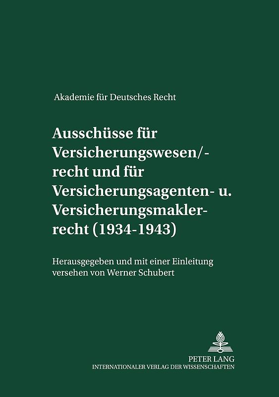 Ausschüsse für Versicherungswesen/-recht und für Versicherungsagenten- und Versicherungsmaklerrecht (1934-1943)