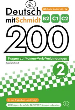 Deutsch mit Schmidt - 200 Fragen zu Nomen-Verb-Verbindungen 2 (B2, C1, C2)