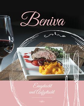 Beniva  Eingekocht und Aufgetischt