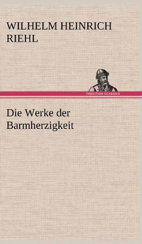 Die Werke der Barmherzigkeit