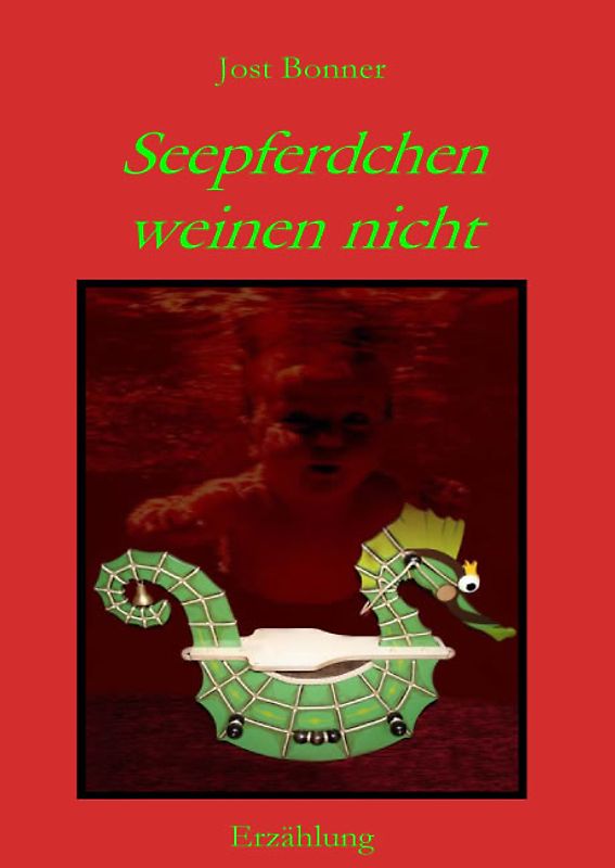 Seepferdchen weinen nicht