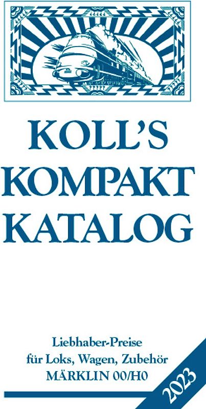 Koll's Kompaktkatalog Märklin 00/H0 2023