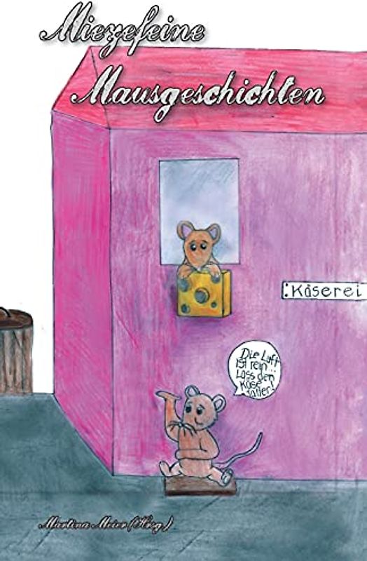 Miezefeine Mausgeschichten
