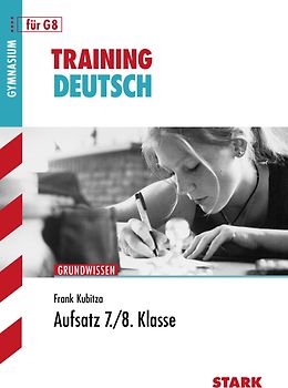 STARK Deutsch 7./8. Klasse - Training Gymnasium - Aufsatz