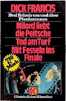 Milord liebt die Peitsche /Tod am Turf /Mit Fesseln ins Finale