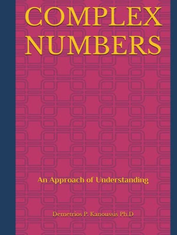 COMPLEX NUMBERS: An Approach of Understanding