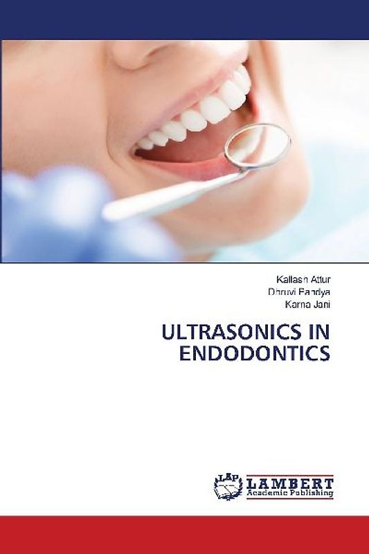 ULTRASONICS IN ENDODONTICS