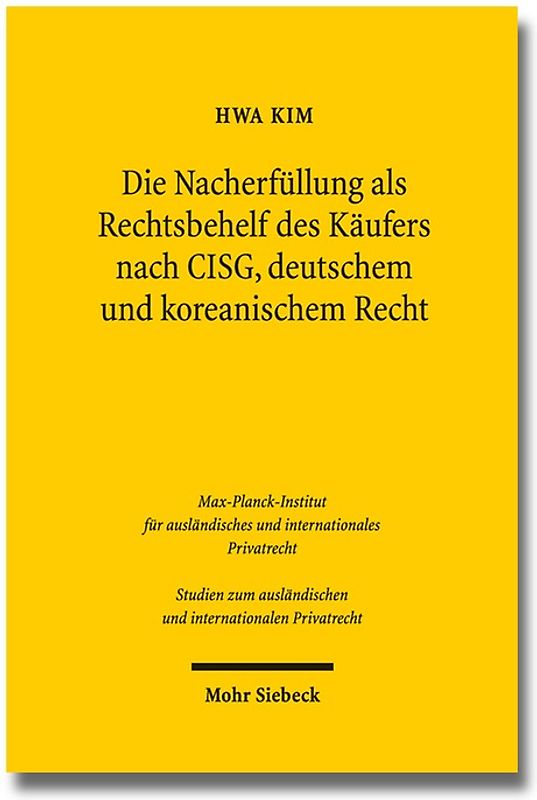 Die Nacherfüllung als Rechtsbehelf des Käufers nach CISG, deutschem und koreanischem Recht