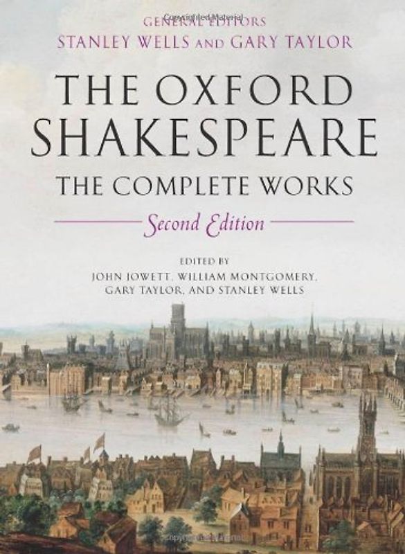 The Oxford Shakespeare: The Complete Works - William Shakespeare