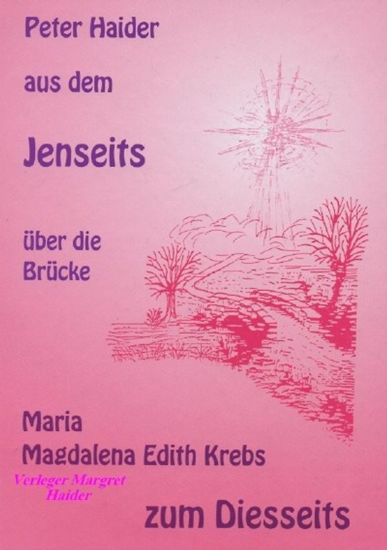 Peter Haider aus dem Jenseits über die Brücke zum Diesseits