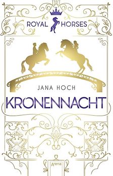 Royal Horses (3). Kronennacht