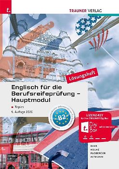 Englisch für die Berufsreifeprüfung - Hauptmodul Topics Lösungsheft