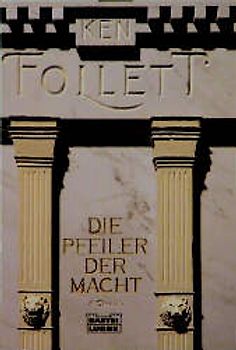 Die Pfeiler der Macht. Roman