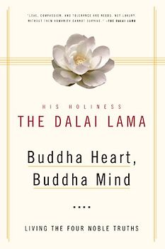 Buddha Heart, Buddha Mind: Living the Four Noble Truths