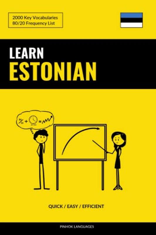 Learn Estonian - Quick / Easy / Efficient: 2000 Key Vocabularies
