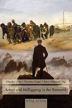 Arbeit und Müßiggang in der Romantik