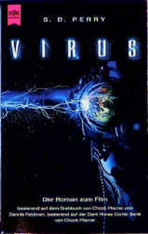 Virus. Der Roman zum Film nach dem Drehbuch von Chuck Pfarrer und Dennis Feldman