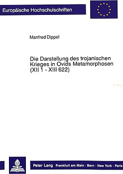 Die Darstellung des trojanischen Krieges in Ovids Metamorphosen (XII 1 - XIII 622)