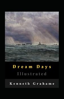 Dream Days Illustrated