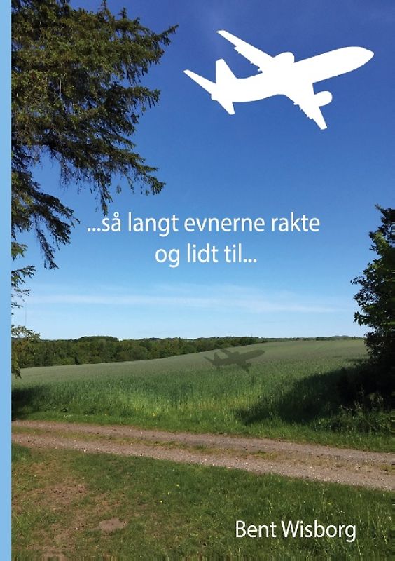 så langt evnerne rakte og lidt til