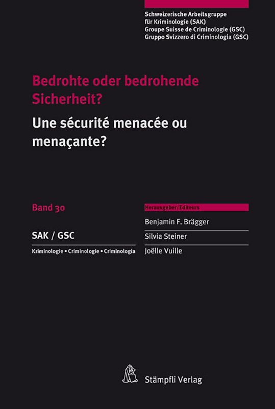 Bedrohte oder bedrohende Sicherheit? / Une sécurité menacée ou menaçante?