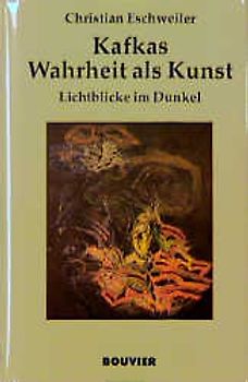Kafkas Wahrheit als Kunst