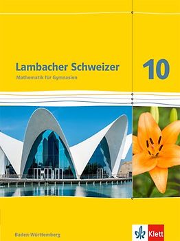 Lambacher Schweizer Mathematik 10. Ausgabe Baden-Württemberg