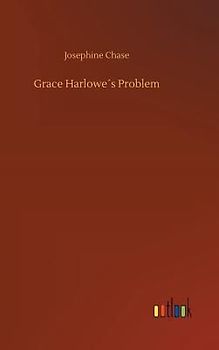 Grace Harlowe´s Problem