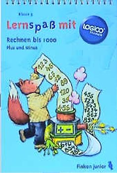 Rechnen bis 1000: Plus und Minus. LOGICO TRAINER Übungsbuch für die 3. Klasse