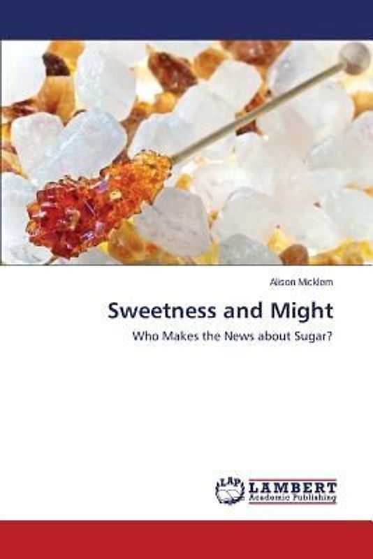 Sweetness and Might