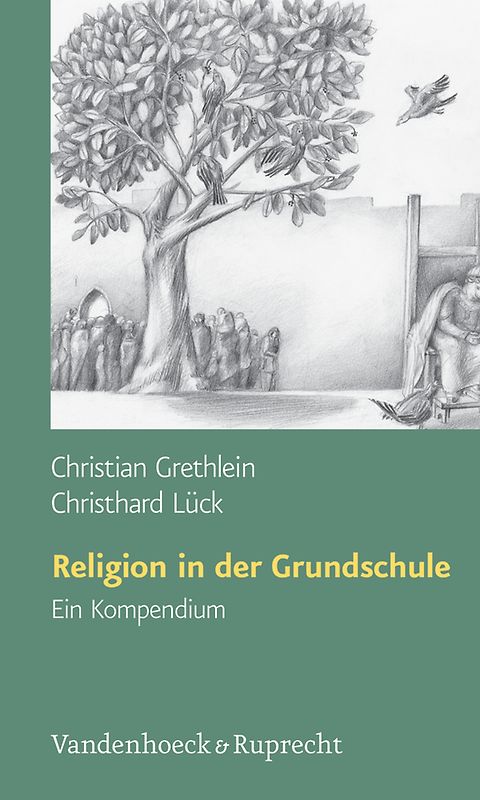 Religion in der Grundschule. Ein Kompendium