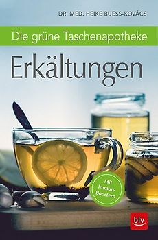 Die grüne Taschenapotheke Erkältungen