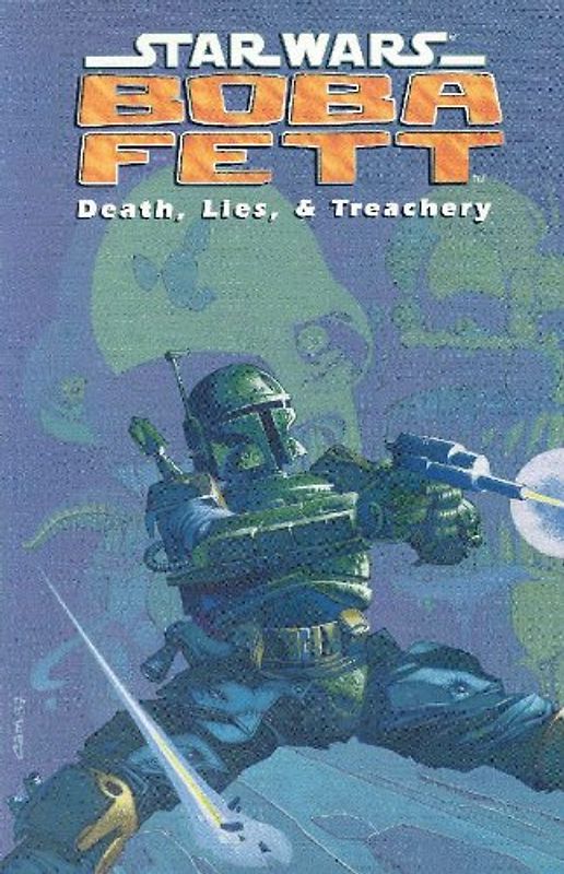 Star Wars: Boba Fett: Death, Lies, & Treachery - John Wagner